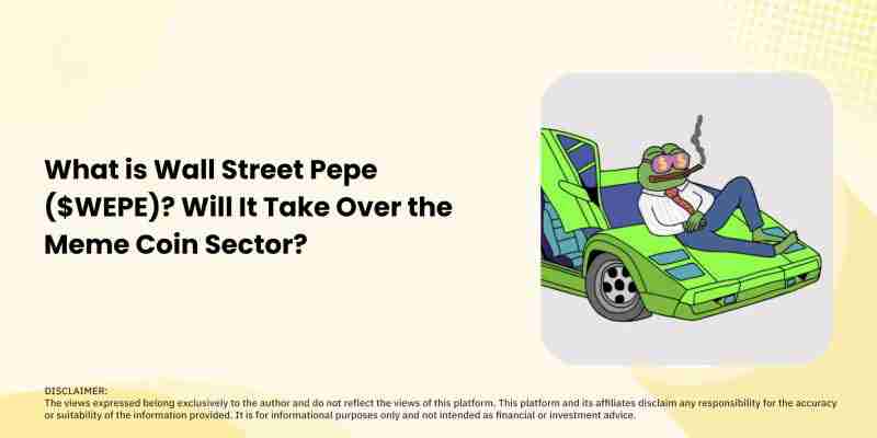 什么是华尔街佩佩?WEPE币前景如何?